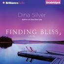 Finding Bliss (Unabridged) Audiobook, by Dina Silver