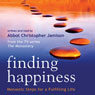 Finding Happiness (Unabridged) Audiobook, by Abbot Christopher Jamison