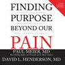 Finding Purpose Beyond Our Pain: Uncover the Hidden Potential in Lifes Most Common Struggles (Unabridged) Audiobook, by David L. Henderson