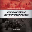 Finish Strong: Amazing Stories of Courage and Inspiration Audiobook, by Dana Green