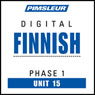 Finnish Phase 1, Unit 15: Learn to Speak and Understand Finnish with Pimsleur Language Programs Audiobook, by Pimsleur