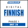 Finnish Phase 1, Unit 20: Learn to Speak and Understand Finnish with Pimsleur Language Programs Audiobook, by Pimsleur