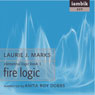 Fire Logic: Book 1 of Elemental Logic (Unabridged) Audiobook, by Laurie J. Marks