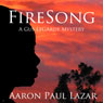 FireSong (Unabridged) Audiobook, by Aaron Paul Lazar