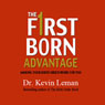 The First Born Advantage (Abridged) Audiobook, by Kevin Leman