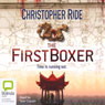 The First Boxer (Unabridged) Audiobook, by Chris Ride