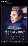 The First Partner: Hillary Rodham Clinton (Abridged) Audiobook, by Joyce Milton