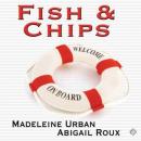 Fish & Chips (Unabridged) Audiobook, by Madeleine Urban