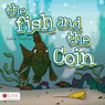 The Fish and the Coin (Unabridged) Audiobook, by Jamie Dunton