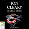 Five Ring Circus: A Scobie Malone Mystery, Book 15 (Unabridged) Audiobook, by Jon Cleary