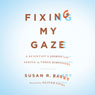 Fixing My Gaze: A Scientists Journey Into Seeing in Three Dimensions (Unabridged) Audiobook, by Susan R. Barry