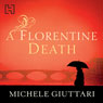 A Florentine Death: Michele Ferrara, Book 1 (Unabridged) Audiobook, by Michele Giuttari