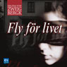 Fly fOr livet (Fly for Life) (Unabridged) Audiobook, by Helena von Zweigbergk