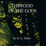 The Food of the Gods (Unabridged) Audiobook, by H. G. Wells