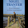 Footbridge to Enchantment (Abridged) Audiobook, by Nigel Tranter
