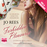 Forbidden Pleasures (Unabridged) Audiobook, by Jo Rees