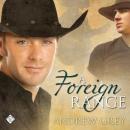 A Foreign Range: Stories from the Range, Book 4 (Unabridged) Audiobook, by Andrew Grey