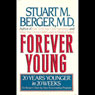 Forever Young: 20 Years Younger in 20 Weeks: Dr. Bergers Step-by-Step Rejuvenating Program (Abridged) Audiobook, by Stuart M. Berger