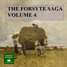 The Forsyte Saga, Volume 4 (Unabridged) Audiobook, by John Galsworthy