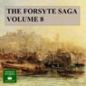 The Forsyte Saga, Volume 8 (Unabridged) Audiobook, by John Galsworthy