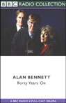 Forty Years On (Dramatized) Audiobook, by Alan Bennett