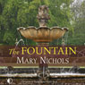 The Fountain (Unabridged) Audiobook, by Mary Nichols