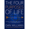 The Four Purposes of Life (Unabridged) Audiobook, by Dan Millman