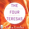 The Four Teresas (Abridged) Audiobook, by Gina Loehr