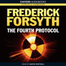 The Fourth Protocol (Unabridged) Audiobook, by Frederick Forsyth