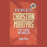 Foxes Christian Martyrs of the World (Abridged) Audiobook, by John Foxe