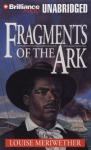 Fragments of the Ark (Unabridged) Audiobook, by Louise Meriwether