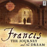 Francis: The Journey and the Dream (Unabridged) Audiobook, by Murray Bodo