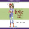 Frankies Hat (Unabridged) Audiobook, by Jan Mark