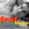 Frat Boys: Gay Erotic Stories (Unabridged) Audiobook, by Shane Allison