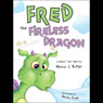 Fred the Fireless Dragon (Unabridged) Audiobook, by Nancy J. Butler