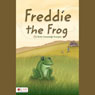 Freddie the Frog (Unabridged) Audiobook, by Ruby Cavanaugh Koerper