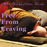 Free from Craving: Tozis Harmonizing the 10 Bodies Audiobook, by John Daido Loori Roshi