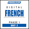 French Phase 1, Unit 02: Learn to Speak and Understand French with Pimsleur Language Programs Audiobook, by Pimsleur