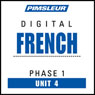 French Phase 1, Unit 04: Learn to Speak and Understand French with Pimsleur Language Programs Audiobook, by Pimsleur