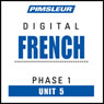 French Phase 1, Unit 05: Learn to Speak and Understand French with Pimsleur Language Programs Audiobook, by Pimsleur