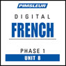 French Phase 1, Unit 08: Learn to Speak and Understand French with Pimsleur Language Programs Audiobook, by Pimsleur
