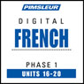 French Phase 1, Unit 16-20: Learn to Speak and Understand French with Pimsleur Language Programs Audiobook, by Pimsleur