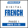 French Phase 1, Unit 21-25: Learn to Speak and Understand French with Pimsleur Language Programs Audiobook, by Pimsleur