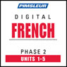 French Phase 2, Unit 01-05: Learn to Speak and Understand French with Pimsleur Language Programs Audiobook, by Pimsleur