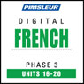French Phase 3, Unit 16-20: Learn to Speak and Understand French with Pimsleur Language Programs Audiobook, by Pimsleur