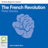 French Revolution: Bolinda Beginner Guides (Unabridged) Audiobook, by Peter Davies