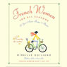 French Women for All Seasons: A Year of Secrets, Recipes, & Pleasure (Abridged) Audiobook, by Mireille Guiliano