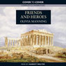 Friends and Heroes (Unabridged) Audiobook, by Olivia Manning