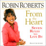 From the Heart: Seven Rules to Live By (Abridged) Audiobook, by Robin Roberts