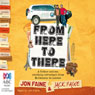 From Here to There (Unabridged) Audiobook, by Jon Faine